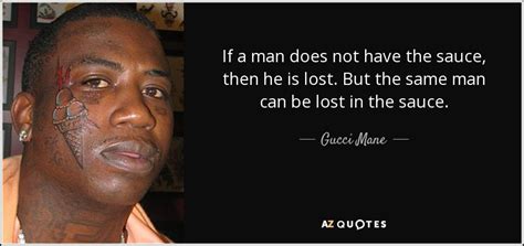 gucci sauce quote|lost in the sauce quote.